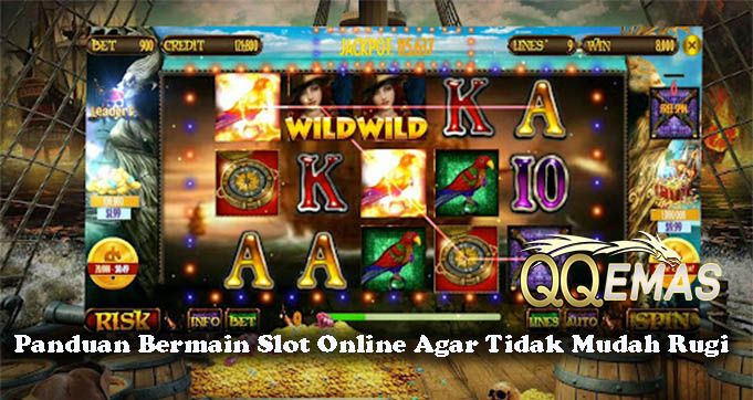 Panduan Bermain Slot Online Agar Tidak Mudah Rugi